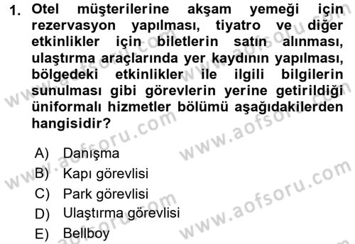 Odalar Bölümü Yönetimi Dersi 2016 - 2017 Yılı (Vize) Ara Sınav Soruları 1. Soru