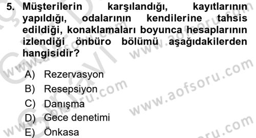 Odalar Bölümü Yönetimi Dersi 2016 - 2017 Yılı (Vize) Ara Sınav Soruları 5. Soru