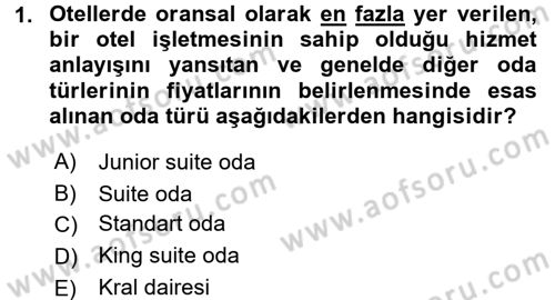 Odalar Bölümü Yönetimi Dersi 2016 - 2017 Yılı (Final) Dönem Sonu Sınav Soruları 1. Soru