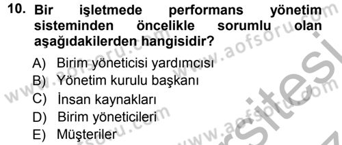 Performans ve Kariyer Yönetimi Dersi 2012 - 2013 Yılı (Vize) Ara Sınav Soruları 10. Soru