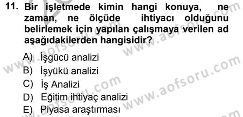 Performans ve Kariyer Yönetimi Dersi 2012 - 2013 Yılı (Vize) Ara Sınav Soruları 11. Soru