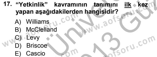 Performans ve Kariyer Yönetimi Dersi 2012 - 2013 Yılı (Vize) Ara Sınav Soruları 17. Soru