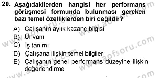 Performans ve Kariyer Yönetimi Dersi 2012 - 2013 Yılı (Vize) Ara Sınav Soruları 20. Soru