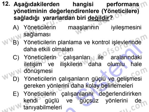 Performans ve Kariyer Yönetimi Dersi 2012 - 2013 Yılı (Final) Dönem Sonu Sınav Soruları 12. Soru