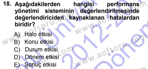 Performans ve Kariyer Yönetimi Dersi 2012 - 2013 Yılı (Final) Dönem Sonu Sınav Soruları 18. Soru