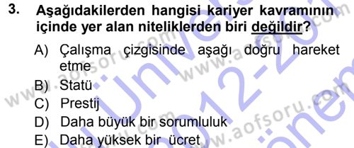 Performans ve Kariyer Yönetimi Dersi 2012 - 2013 Yılı (Final) Dönem Sonu Sınav Soruları 3. Soru