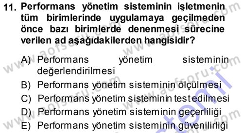 Performans ve Kariyer Yönetimi Dersi 2013 - 2014 Yılı (Vize) Ara Sınav Soruları 11. Soru
