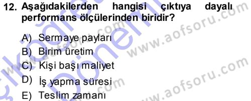 Performans ve Kariyer Yönetimi Dersi 2013 - 2014 Yılı (Vize) Ara Sınav Soruları 12. Soru