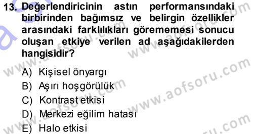Performans ve Kariyer Yönetimi Dersi 2013 - 2014 Yılı (Vize) Ara Sınav Soruları 13. Soru