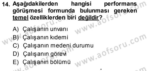 Performans ve Kariyer Yönetimi Dersi 2013 - 2014 Yılı (Vize) Ara Sınav Soruları 14. Soru