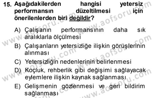Performans ve Kariyer Yönetimi Dersi 2013 - 2014 Yılı (Vize) Ara Sınav Soruları 15. Soru