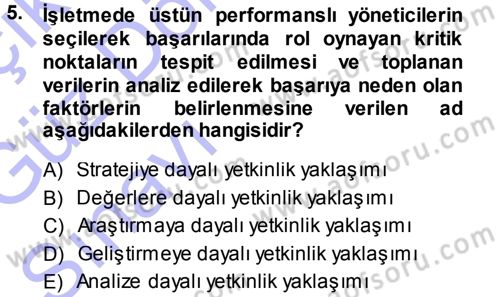 Performans ve Kariyer Yönetimi Dersi 2013 - 2014 Yılı (Vize) Ara Sınav Soruları 5. Soru