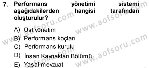 Performans ve Kariyer Yönetimi Dersi 2013 - 2014 Yılı (Vize) Ara Sınav Soruları 7. Soru