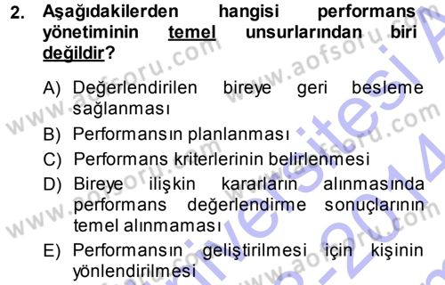Performans ve Kariyer Yönetimi Dersi 2013 - 2014 Yılı (Final) Dönem Sonu Sınav Soruları 2. Soru