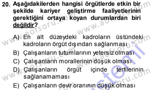 Performans ve Kariyer Yönetimi Dersi 2013 - 2014 Yılı (Final) Dönem Sonu Sınav Soruları 20. Soru