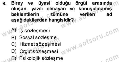 Performans ve Kariyer Yönetimi Dersi 2013 - 2014 Yılı (Final) Dönem Sonu Sınav Soruları 8. Soru
