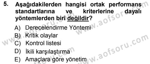 Performans ve Kariyer Yönetimi Dersi 2013 - 2014 Yılı Tek Ders Sınav Soruları 5. Soru
