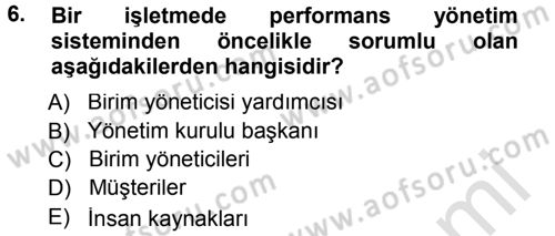 Performans ve Kariyer Yönetimi Dersi 2013 - 2014 Yılı Tek Ders Sınav Soruları 6. Soru