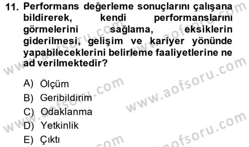 Performans ve Kariyer Yönetimi Dersi 2014 - 2015 Yılı (Vize) Ara Sınav Soruları 11. Soru