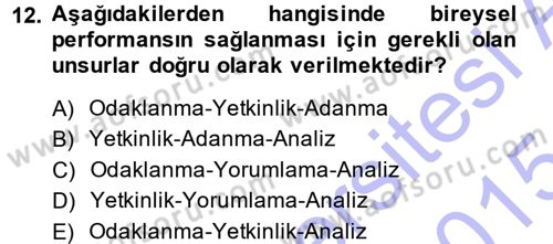 Performans ve Kariyer Yönetimi Dersi 2014 - 2015 Yılı (Vize) Ara Sınav Soruları 12. Soru