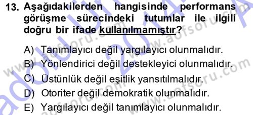 Performans ve Kariyer Yönetimi Dersi 2014 - 2015 Yılı (Vize) Ara Sınav Soruları 13. Soru