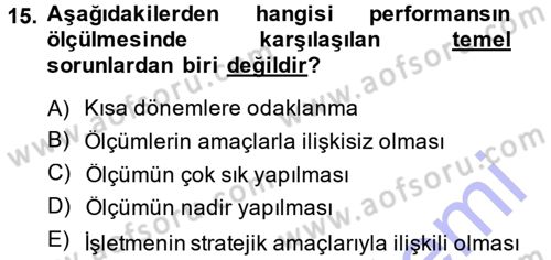 Performans ve Kariyer Yönetimi Dersi 2014 - 2015 Yılı (Vize) Ara Sınav Soruları 15. Soru