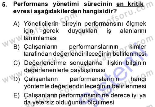 Performans ve Kariyer Yönetimi Dersi 2014 - 2015 Yılı (Vize) Ara Sınav Soruları 5. Soru