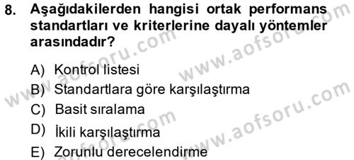 Performans ve Kariyer Yönetimi Dersi 2014 - 2015 Yılı (Vize) Ara Sınav Soruları 8. Soru