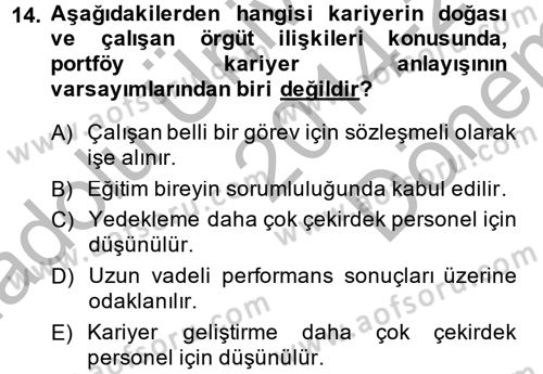 Performans ve Kariyer Yönetimi Dersi 2014 - 2015 Yılı (Final) Dönem Sonu Sınav Soruları 14. Soru
