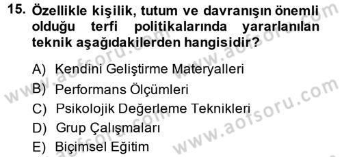 Performans ve Kariyer Yönetimi Dersi 2014 - 2015 Yılı (Final) Dönem Sonu Sınav Soruları 15. Soru