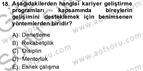 Performans ve Kariyer Yönetimi Dersi 2014 - 2015 Yılı (Final) Dönem Sonu Sınav Soruları 18. Soru