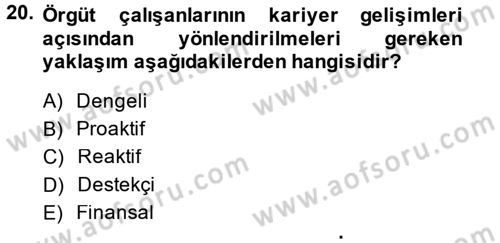 Performans ve Kariyer Yönetimi Dersi 2014 - 2015 Yılı (Final) Dönem Sonu Sınav Soruları 20. Soru