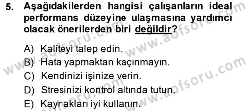 Performans ve Kariyer Yönetimi Dersi 2014 - 2015 Yılı (Final) Dönem Sonu Sınav Soruları 5. Soru