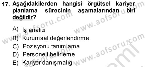 Performans ve Kariyer Yönetimi Dersi 2014 - 2015 Yılı Tek Ders Sınav Soruları 17. Soru
