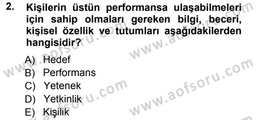 Performans ve Kariyer Yönetimi Dersi 2014 - 2015 Yılı Tek Ders Sınav Soruları 2. Soru