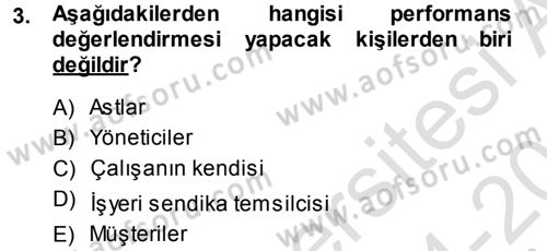 Performans ve Kariyer Yönetimi Dersi 2014 - 2015 Yılı Tek Ders Sınav Soruları 3. Soru
