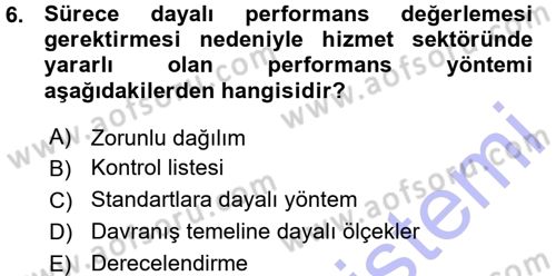 Performans ve Kariyer Yönetimi Dersi 2015 - 2016 Yılı (Vize) Ara Sınav Soruları 6. Soru