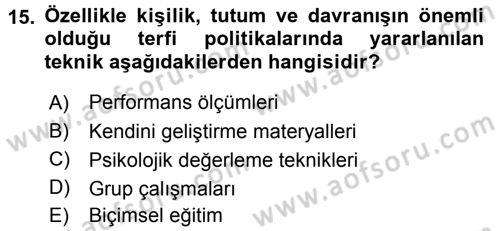 Performans ve Kariyer Yönetimi Dersi 2015 - 2016 Yılı (Final) Dönem Sonu Sınav Soruları 15. Soru