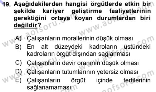 Performans ve Kariyer Yönetimi Dersi 2015 - 2016 Yılı (Final) Dönem Sonu Sınav Soruları 19. Soru
