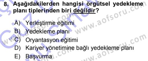 Performans ve Kariyer Yönetimi Dersi 2015 - 2016 Yılı (Final) Dönem Sonu Sınav Soruları 8. Soru