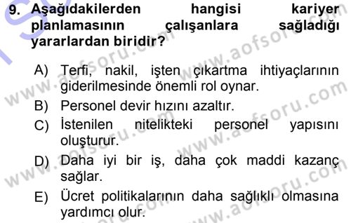 Performans ve Kariyer Yönetimi Dersi 2015 - 2016 Yılı (Final) Dönem Sonu Sınav Soruları 9. Soru