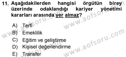 Performans ve Kariyer Yönetimi Dersi 2015 - 2016 Yılı Tek Ders Sınav Soruları 11. Soru
