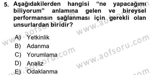Performans ve Kariyer Yönetimi Dersi 2015 - 2016 Yılı Tek Ders Sınav Soruları 5. Soru