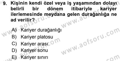 Performans ve Kariyer Yönetimi Dersi 2015 - 2016 Yılı Tek Ders Sınav Soruları 9. Soru
