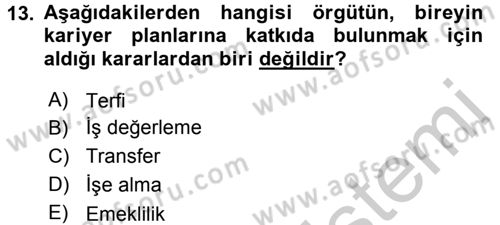 Performans ve Kariyer Yönetimi Dersi 2016 - 2017 Yılı 3 Ders Sınav Soruları 13. Soru