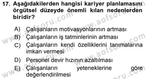 Performans ve Kariyer Yönetimi Dersi 2016 - 2017 Yılı 3 Ders Sınav Soruları 17. Soru