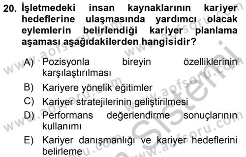 Performans ve Kariyer Yönetimi Dersi 2016 - 2017 Yılı 3 Ders Sınav Soruları 20. Soru