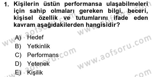 Performans ve Kariyer Yönetimi Dersi 2016 - 2017 Yılı (Vize) Ara Sınav Soruları 1. Soru