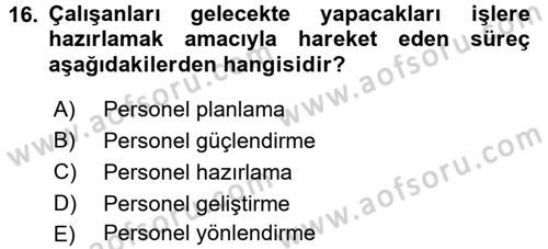 Performans ve Kariyer Yönetimi Dersi 2016 - 2017 Yılı (Vize) Ara Sınav Soruları 16. Soru