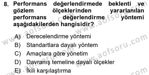 Performans ve Kariyer Yönetimi Dersi 2016 - 2017 Yılı (Vize) Ara Sınav Soruları 8. Soru